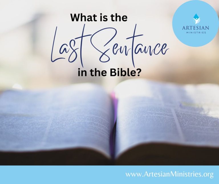 what-is-the-last-sentence-in-the-bible-artesian-ministries