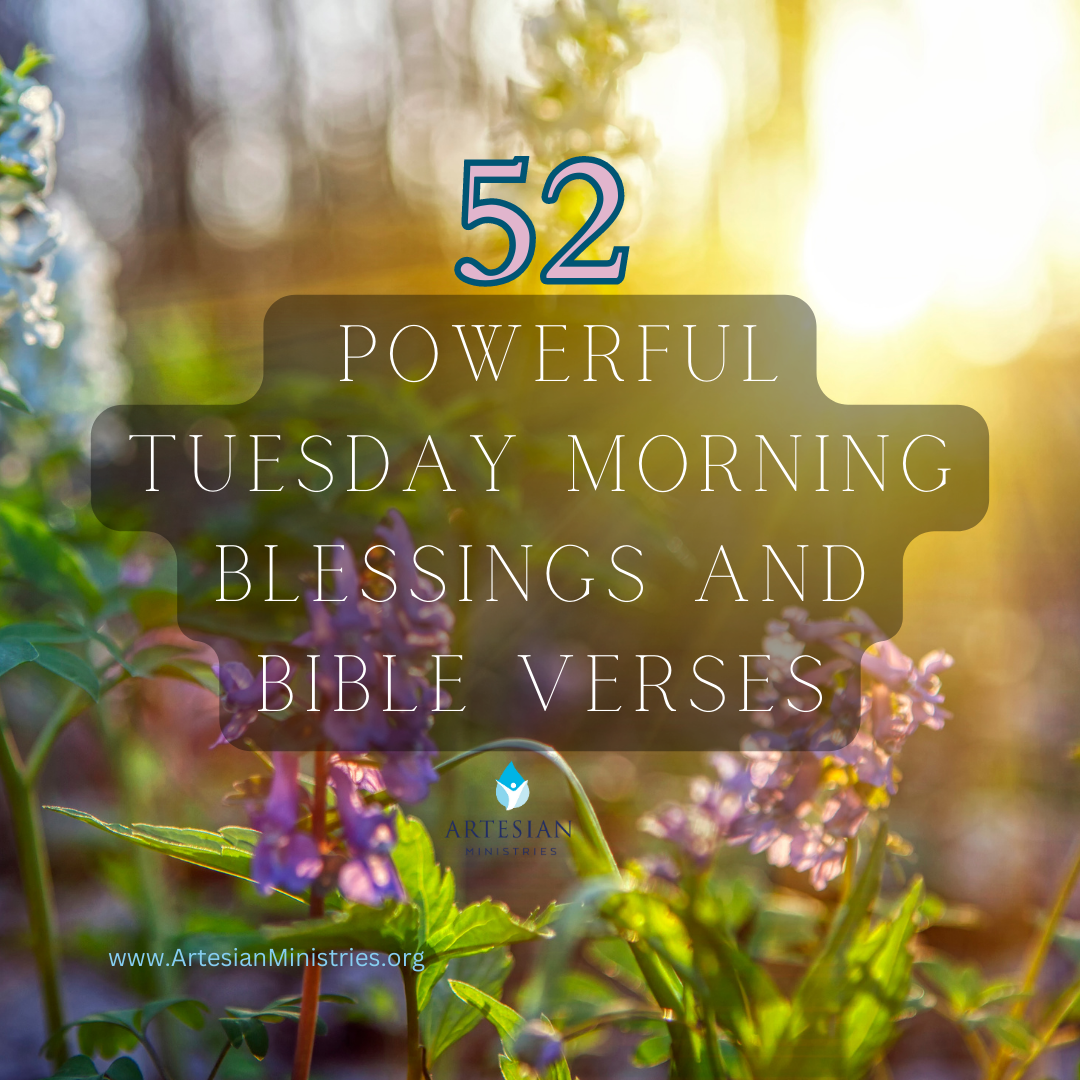 52 Powerful Tuesday Morning Blessings and Bible Verses - Artesian Ministries