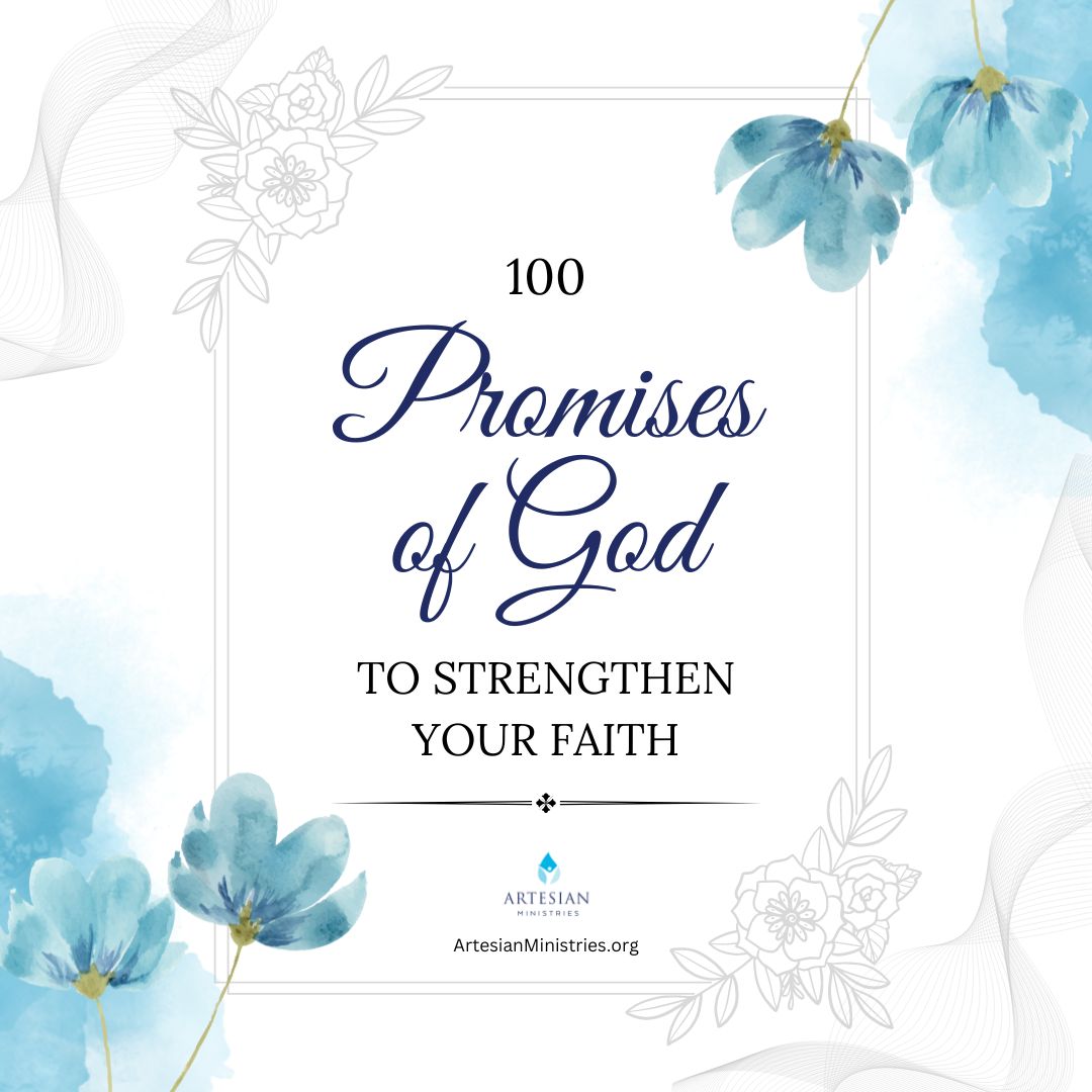 100-promises-of-god-in-the-bible-to-strengthen-faith-artesian-ministries